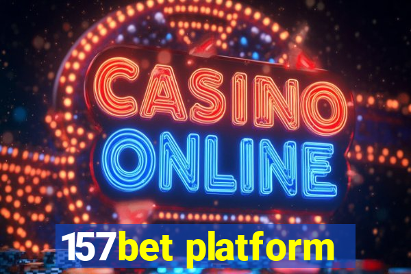 157bet platform